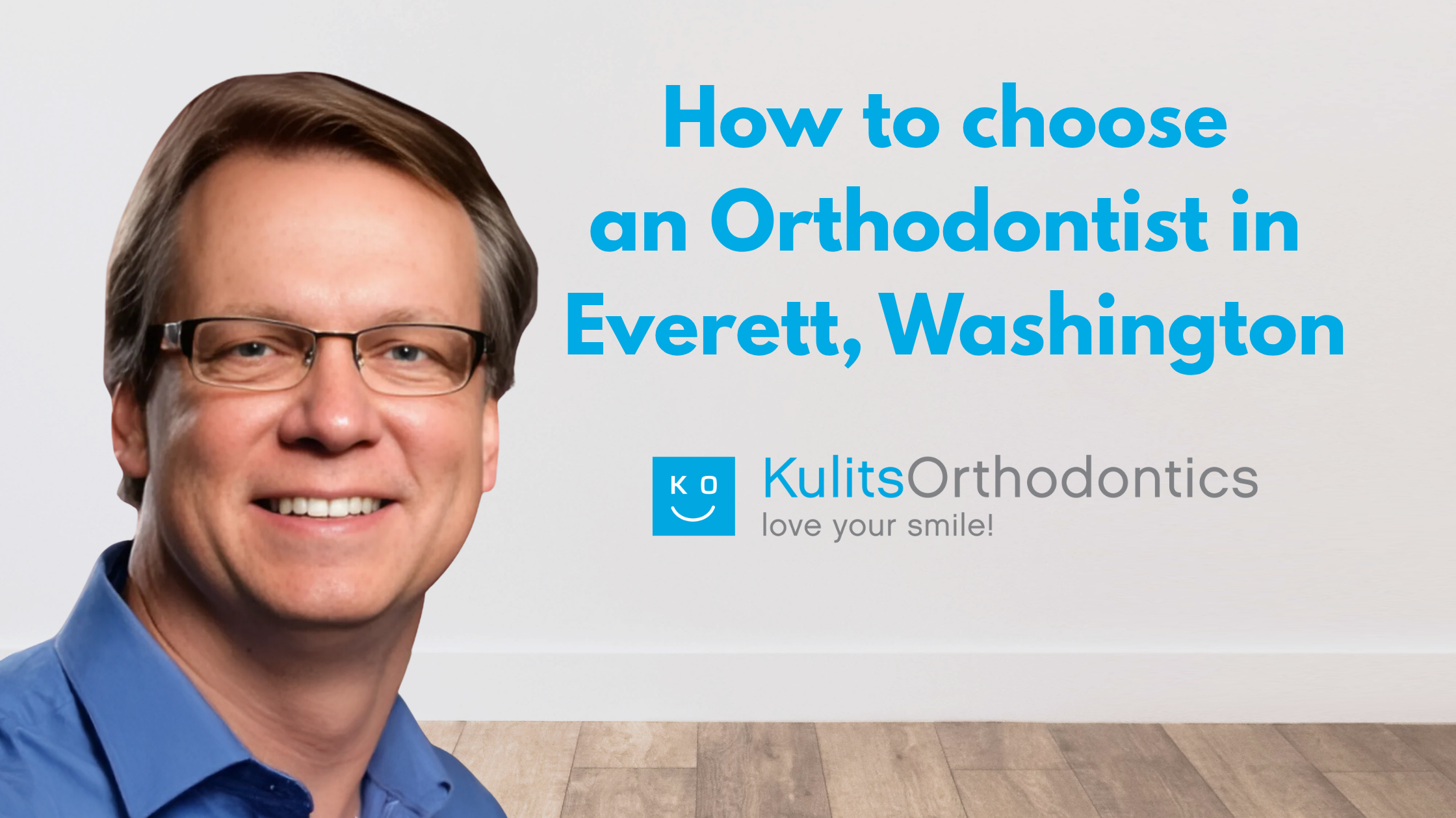 chose an orthodontist